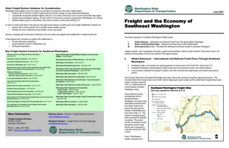 State Freight System Solutions for Consideration Washington State shippers’ and truck carriers’ top priorities for investment in the state’s freight system: • Preserve the I-5 Corridor in Central Puget Sound and 