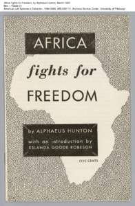 Africa Fights for Freedom, by Alphaeus Hunton, March 1950 Box 1, Folder 31 American Left Ephemera Collection, [removed], AIS[removed], Archives Service Center, University of Pittsburgh Africa Fights for Freedom, by Alpha