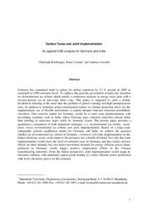 Carbon Taxes and Joint Implementation An applied CGE analysis for Germany and India Christoph Boehringer, Klaus Conrad* and Andreas Löschel  Abstract