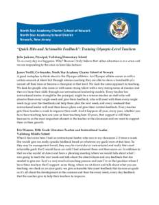 North Star Academy Charter School of Newark North Star Academy School District Newark, New Jersey “Quick Hits and Actionable Feedback”: Training Olympic-Level Teachers Julie Jackson, Principal, Vailsburg Elementary S