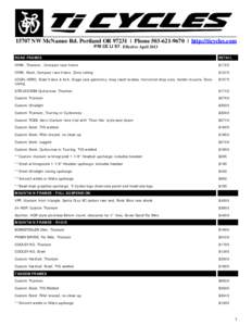 15707 NW McNamee Rd. Portland OR 97231 | Phone[removed] | http://ticycles.com PRICE LIST. Effective April 2013