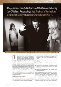 Allegations of Family Violence and Child Abuse in Family Law Children’s Proceedings: Key findings of Australian Institute of Family Studies Research Report No. 15 LAWRIE MOLONEY, BRUCE SMYTH, RUTH WESTON, NICHOLAS RICH