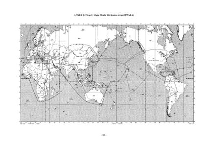 ANNEX 2-1 Map 1) Major World Air Routes Areas (MWARA - ANNEX 2-1 Map 2) Regional and Domestic Air Routes Areas (RDARA)