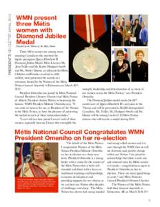 PRESIDENT’S NEWSLETTER APRIL[removed]WMN present three Métis women with Diamond Jubilee