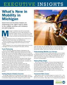 EXECUTIVE INSIGHTS What’s New in Mobility in Michigan Government and business leaders are responding to the urgent need to adapt