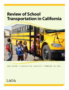 Review of School Transportation in California M A C TAY L O R  •