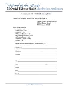 It’s easy to join with your friends and neighbors! Please print this page and forward with your check to: The McDaniel-Tichenor House