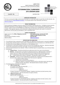 LAND TITLES OFFICE OF REGULATORY SERVICES Department of Justice and Community Safety DETERMINATION / SURRENDER OF A CROWN LEASE