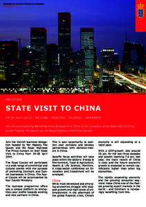 INVITATION  STATE VISIT TO CHINAAprilBEIJING - NANJING - SUZHOU - SHANGHAI Join the accompanying Danish Business Delegation to China on the occassion of the State Visit to China by Her Majesty The Queen an