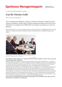 13. Januar:30 | Private Banking II – Roundtable  Gut für frisches Geld Oliver Fischer, David Kollmann  Die Vorstände Hubert Böddeker (Sparkasse Paderborn-Detmold), Stephan Kirchner