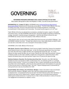 GOVERNING MAGAZINE ANNOUNCES 2011 PUBLIC OFFICIALS OF THE YEAR   Nine Leaders Recognized as Best and Brightest in State, City and County Government     (WASHINGTON, D.C., October 27, 2011)—G