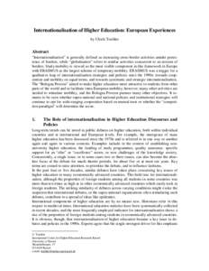 Internationalisation of Higher Education: European Experiences by Ulrich Teichler Abstract “Internationalisation” is generally defined as increasing cross-border activities amidst persistence of borders, while “glo