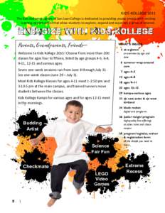 ENERGIZE YOUR SUMMER!—kids kollege2015 2015 KIDS KOLLEGE  The Kids Kollege program at San Juan College is dedicated to providing young people with exciting