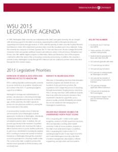 WSU 2015 LEGISLATIVE AGENDA In 1890, Washington State University was established as the state’s land grant university. We are charged with delivering support to the state’s economy by expanding the workforce through 