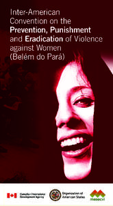 Belém do Pará Convention  1 “The States Parties condemn all forms