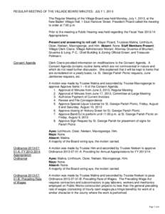 REGULAR MEETING OF THE VILLAGE BOARD MINUTES: JULY 1, 2013 The Regular Meeting of the Village Board was held Monday, July 1, 2013, at the New Baden Village Hall, 1 East Hanover Street. President Picard called the meeting