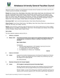 Athabasca University General Faculties Council Approved minutes for meeting 19 of the Athabasca University General Faculties Council held on April 30, 2014 in Governing Council Chambers, AU-Athabasca Present: Alex Kondra