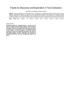 Facets for Discovery and Exploration in Text Collections Stuart Rose, Ian Roberts, and Nick Cramer Abstract—Faceted classifications of text collections provide a useful means of partitioning documents into related grou