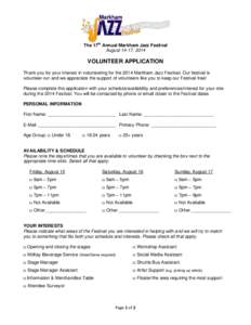 The 17th Annual Markham Jazz Festival August 14-17, 2014 VOLUNTEER APPLICATION Thank you for your interest in volunteering for the 2014 Markham Jazz Festival. Our festival is volunteer-run and we appreciate the support o