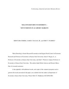 Forthcoming, Industrial and Labor Relations Review  NEGATIVE RETURNS TO SENIORITY— NEW EVIDENCE IN ACADEMIC MARKETS  BERNT BRATSBERG, JAMES F. RAGAN, JR., and JOHN T. WARREN*