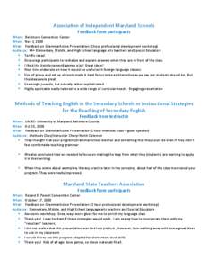 Association of Independent Maryland Schools Feedback from participants Where: Baltimore Convention Center When: Nov 3, 2008 What: Feedback on GrammarActive Presentation (1hour professional development workshop) Audience: