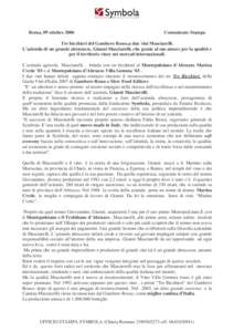 Roma, 09 ottobreComunicato Stampa Tre bicchieri del Gambero Rosso,a due vini Masciarelli. L’azienda di un grande abruzzese, Gianni Masciarelli, che grazie al suo amore per la qualità e