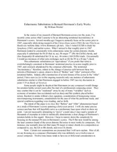 Enharmonic Substitution in Bernard Herrmann’s Early Works By William Wrobel In the course of my research of Bernard Herrmann scores over the years, I’ve recently come across what I assume to be an interesting notatio