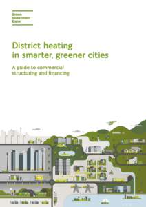 District heating in smarter, greener cities A guide to commercial structuring and financing  01