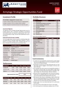 MONTHLY REPORT October 2013 Armytage Strategic Opportunities Fund Investment Profile