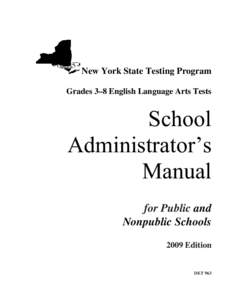 New York State Testing Program Grades 3–8 English Language Arts Tests School Administrator’s Manual