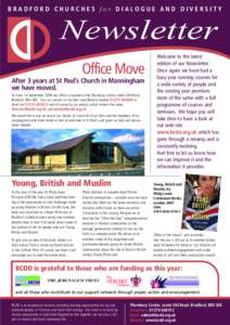 BRADFORD CHURCHES for DIALOGUE AND DIVERSITY  Newsletter Office Move After 3 years at St Paul’s Church in Manningham we have moved.