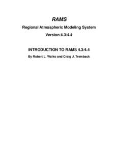 RAMS Regional Atmospheric Modeling System Version[removed]INTRODUCTION TO RAMS[removed]By Robert L. Walko and Craig J. Tremback