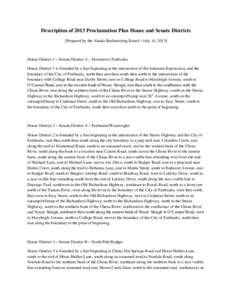 Description of 2013 Proclamation Plan House and Senate Districts [Prepared by the Alaska Redistricting Board – July 14, 2013] House District 1 – Senate District A – Downtown Fairbanks House District 1 is bounded by