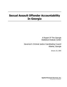 Sexual Assault Offender Accountability In Georgia A Report Of The Georgia Statistical Analysis Center Governors Criminal Justice Coordinating Council