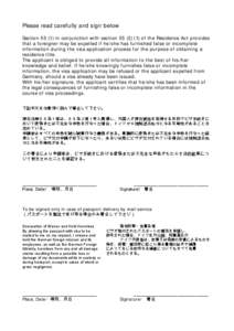 Please read carefully and sign below Section[removed]in conjunction with section[removed]of the Residence Act provides that a foreigner may be expelled if he /she has furnished false or incomplete information during th