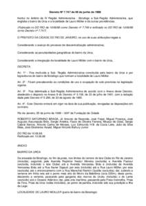 Decreto Nº 7.747 de 09 de junho de 1988 Institui no âmbito da IV Região Administrativa - Botafogo a Sub-Região Administrativa, que engloba o bairro da Urca e a localidade de Lauro Müller e dá outras providências.