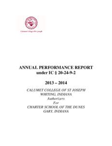 ANNUAL PERFORMANCE REPORT under IC § [removed] – 2014 CALUMET COLLEGE OF ST JOSEPH WHITING, INDIANA Authorizers