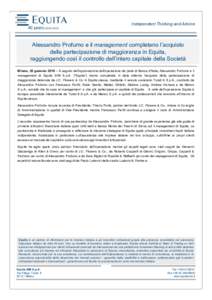 Independent Thinking and Advice  Alessandro Profumo e il management completano l’acquisto della partecipazione di maggioranza in Equita, raggiungendo così il controllo dell’intero capitale della Società Milano, 25 