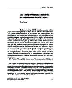 V I S U A L C U LT U R E  The Family of Man and the Politics of Attention in Cold War America Fred Turner