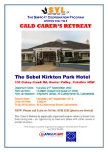 THE SUPPORT COORDINATION PROGRAM INVITES YOU TO A CALD CARER’S RETREAT  The Sebel Kirkton Park Hotel