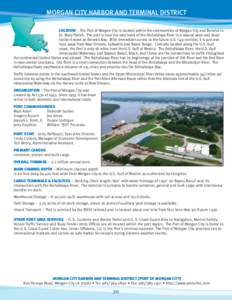 MORGAN CITY HARBOR AND TERMINAL DISTRICT LOCATION – The Port of Morgan City is located within the communities of Morgan City and Berwick in St. Mary Parish. The port is near the east bank of the Atchafalaya River in a 