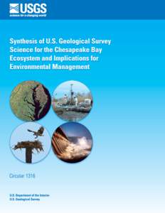 Cover. Clockwise from upper left: [1] satellite image of Chesapeake Bay, [2] collection of sediment samples using the USGS   hoverprobe, [3] storm event at the Conowingo Dam, and [4] osprey landing in nest. All photogra