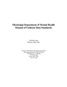 Mississippi Department of Mental Health Manual of Uniform Data Standards 2016 Revision Effective May 2016