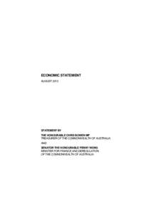 ECONOMIC STATEMENT AUGUST 2013 STATEMENT BY THE HONOURABLE CHRIS BOWEN MP TREASURER OF THE COMMONWEALTH OF AUSTRALIA
