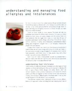 understanding and managing food allergies and intolerances For most of us, food is more than a daily necessity.We get personal pleasure from it. We nurture our children wit h it. And sharing it around the table is at the