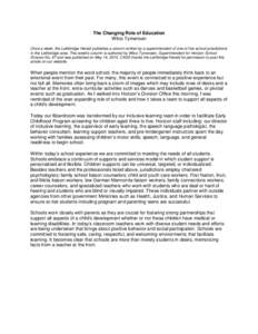The Changing Role of Education Wilco Tymensen Once a week, the Lethbridge Herald publishes a column written by a superintendent of one of five school jurisdictions in the Lethbridge area. This week’s column is authored
