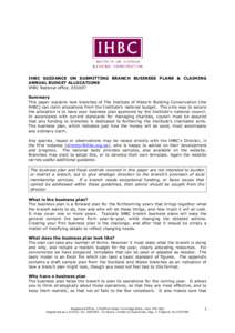 IHBC GUIDANCE ON SUBMITTING BRANCH BUSINESS PLANS & CLAIMING ANNUAL BUDGET ALLOCATIONS IHBC National office, Summary This paper explains how branches of The Institute of Historic Building Conservation (the IHBC) c