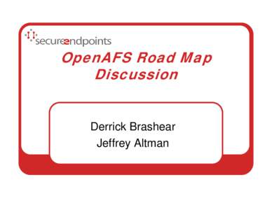 OpenAFS Road Map Discussion - Best Practice Workshop 2007