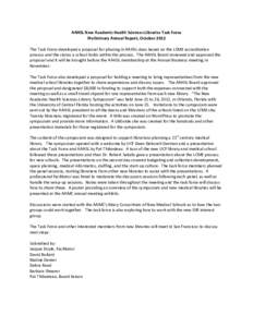 AAHSL New Academic Health Sciences Libraries Task Force Preliminary Annual Report, October 2012 The Task Force developed a proposal for phasing in AAHSL dues based on the LCME accreditation process and the status a schoo