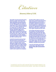 Citation Honorary Fellow of COL Roger Mills is the quintessential ODL advocate, practitioner, manager and academic whose impact and inﬂuence traverse all the regions